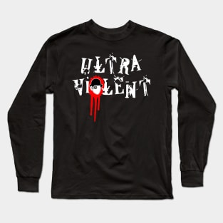 Ultra Violent Long Sleeve T-Shirt